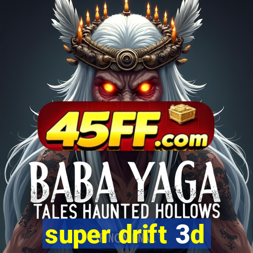 super drift 3d
